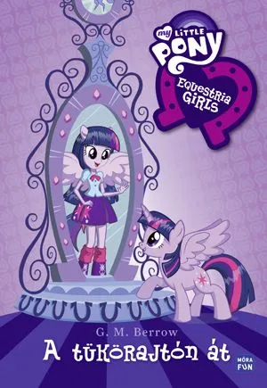 My Little Pony - A tükörajtón át Korlátozott ajánlat