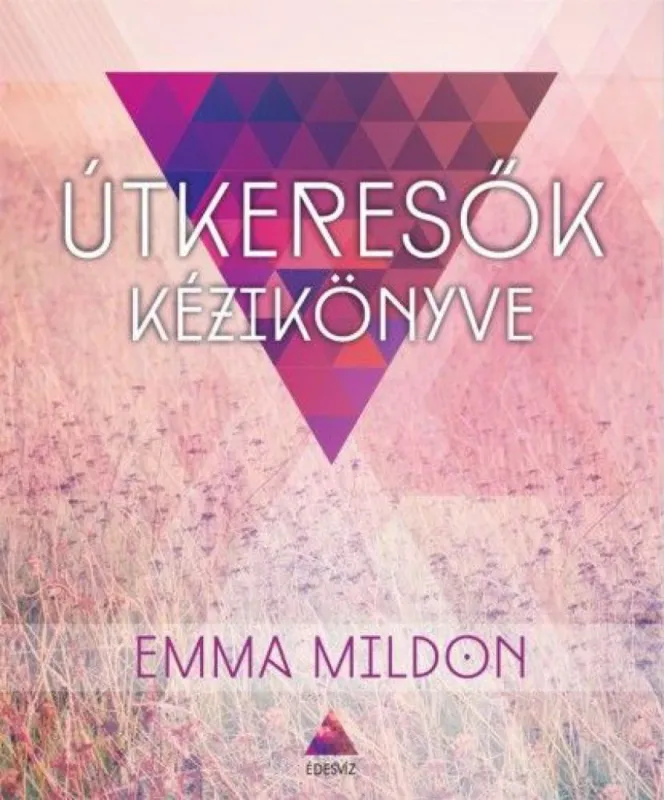 Útkeresők kézikönyve - A modern nő spirituális útikalauza Azonnali szállítás