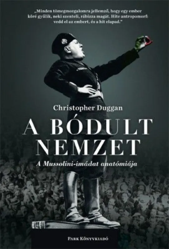 A bódult nemzet - A Mussolini-imádat anatómiája Árengedmény