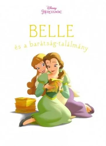Belle és a barátság-találmány - Disney hercegnők Prémium