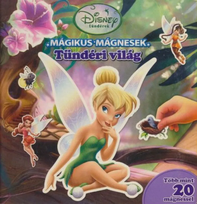 Disney Tündérek - Mágikus mágnesek: Tündéri világ - Több, mint 20 mágnessel Csak ma
