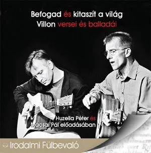 Legnépszerűbb Befogad és kitaszít a világ - Villon versei és balladái - Hangoskönyv