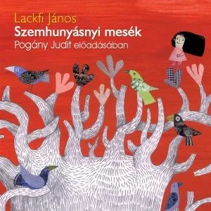 Szemhunyásnyi mesék - Hangoskönyv Legkelendőbb