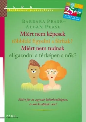 Szuper akció Miért nem képesek többfelé figyelni a férfiak? Miért nem képesek eligazodni a nők a térképen?