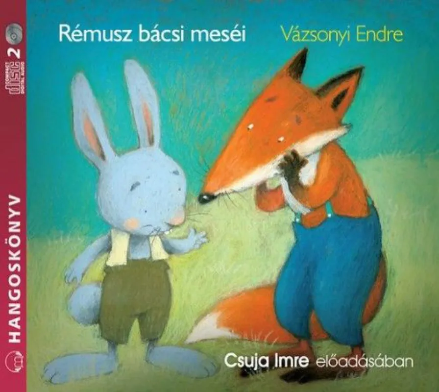 Legkelendőbb Rémusz bácsi meséi 1. rész - Hangoskönyv