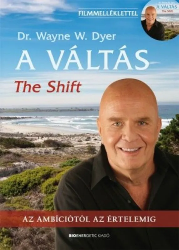 A Váltás - 2.kiadás- The Shift - Filmmelléklettel! - Az ambíciótól az értelemig Bestseller