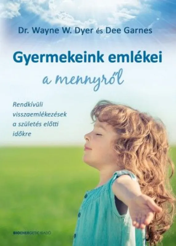 Prémium Gyermekeink emlékei a mennyről - Rendkívüli visszaemlékezések a születés előtti időkre