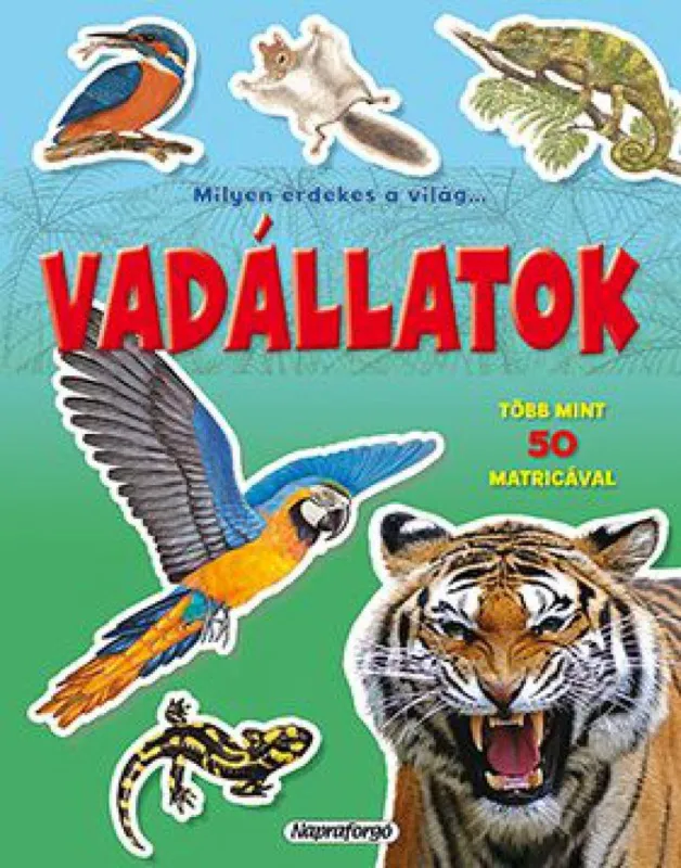 Ajánlat Milyen érdekes a világ... Vadállatok - Több mint 50 matricával