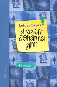 Azonnali szállítás A Szent Johanna gimi 3. - Egyedül