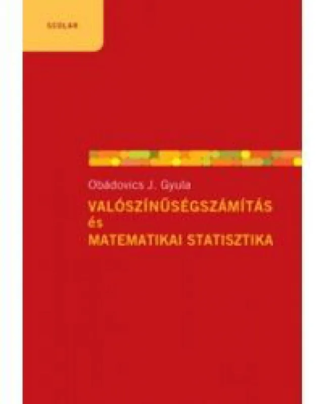 Csak ma Valószínűségszámítás és matematikai statisztika