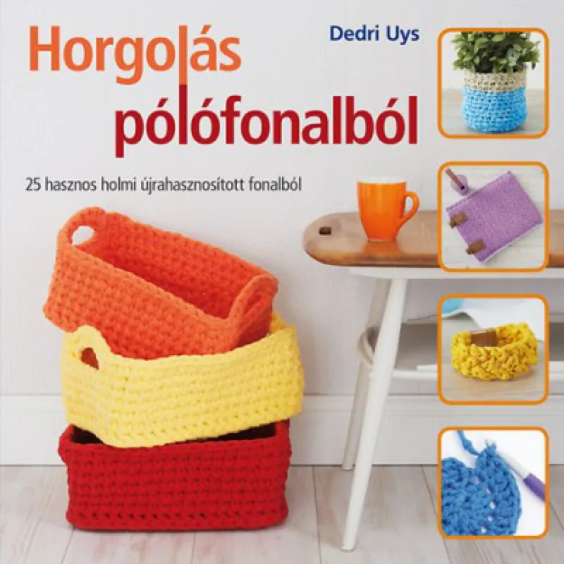 Horgolás pólófonalból Csak ma