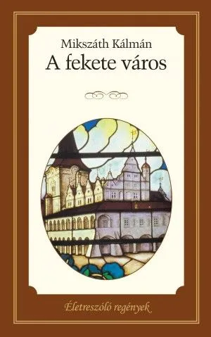 A fekete város - Életreszóló regények sorozat 11. kötet Vedd meg online