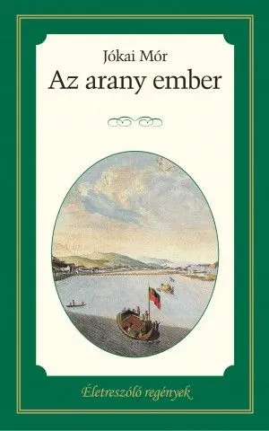 Kedvezmény Az arany ember - Életreszóló regények sorozat 8. kötet