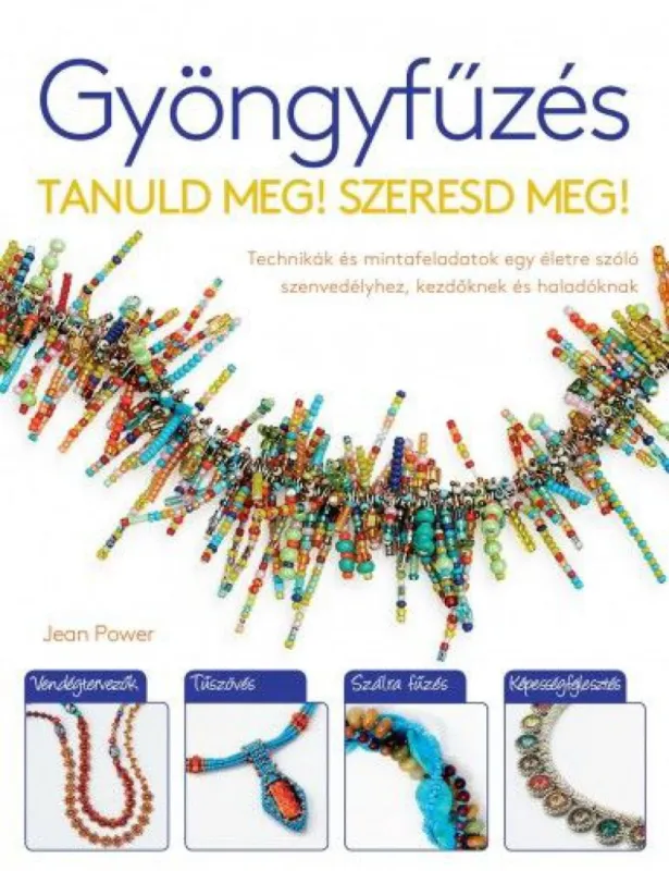 Gyöngyfűzés - Tanuld meg! Szeresd meg! Rendeld meg most