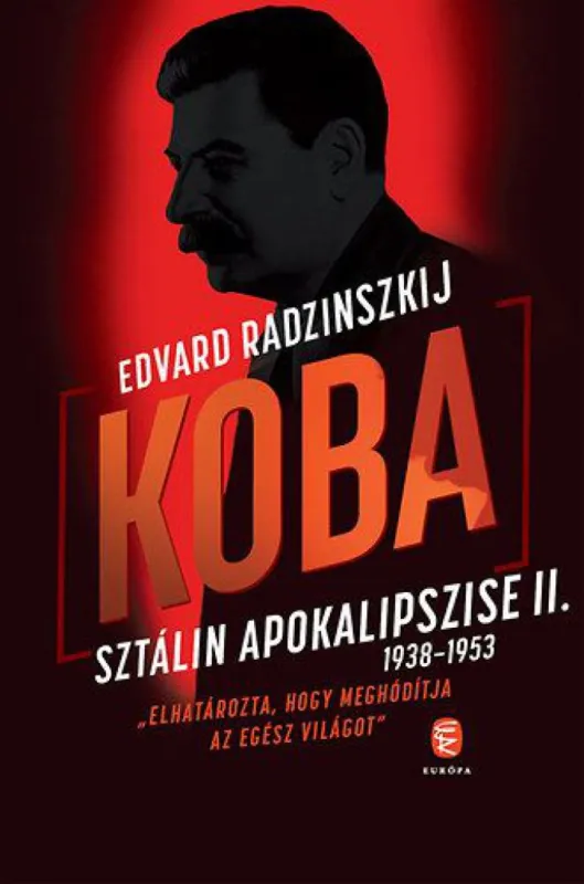 Koba - Sztálin apokalipszise II. 1938-1953 Vedd meg online