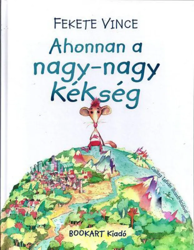 Ahonnan a nagy-nagy kékség Gyors szállítás