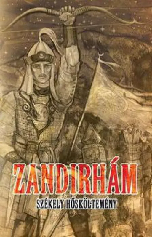 Zandirhám - Székely hősköltemény Kihagyhatatlan ajánlat