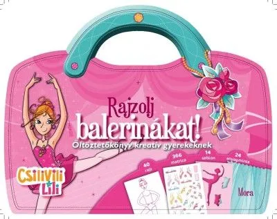Csilivili Lili - Rajzolj balerinákat! - Öltöztetőkönyv kreatív gyerekeknek Szuper akció