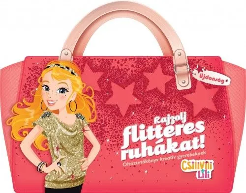 Csilivili Lili - Rajzolj flitteres ruhákat! Árengedmény