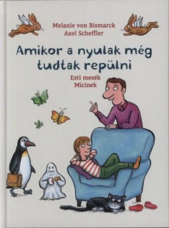 Amikor a nyulak még tudtak repülni Kihagyhatatlan ajánlat