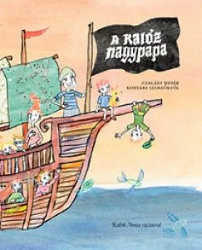 A kalóz nagypapa - Családi mesék Olcsó