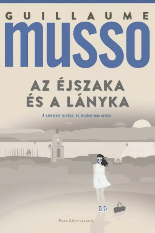 Korlátozott ajánlat Az éjszaka és a lányka - Guillaume Musso