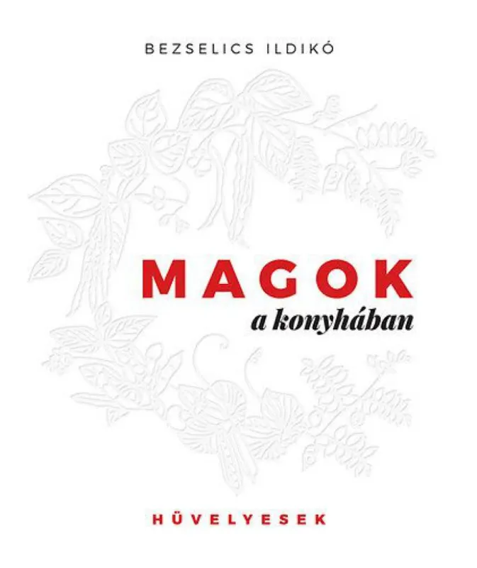 Magok a konyhában - Hüvelyesek Nézd meg most