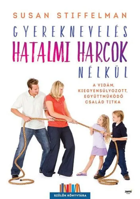 Különleges ajánlat Gyereknevelés hatalmi harcok nélkül