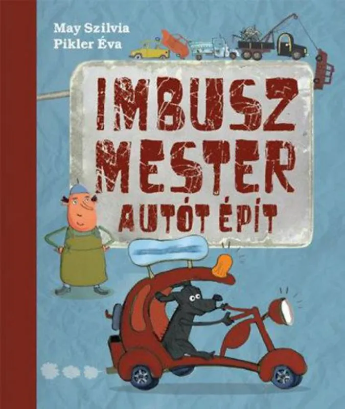 Imbusz mester autót épít Újdonság