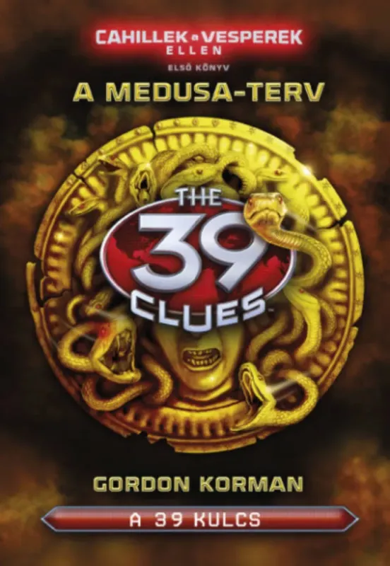 A 39 kulcs - Cahillek a Vesperek ellen 1. - A Medusa-terv - Gordon Korman Végkiárusítás