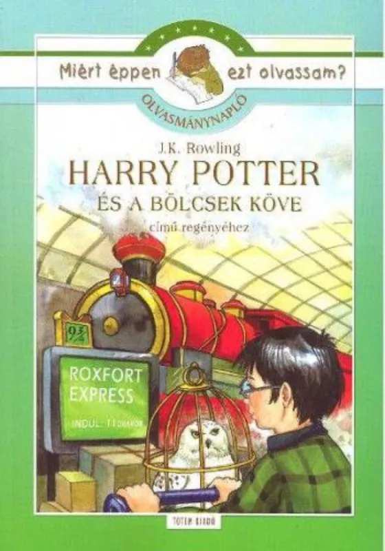 Harry potter és a bölcsek köve - Miért éppen ezt olvassam? - Olvasmánynapló Akció