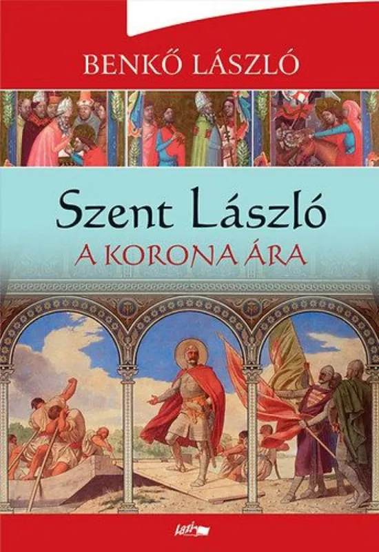 Szent László II. A korona ára Gyors kiszállítás