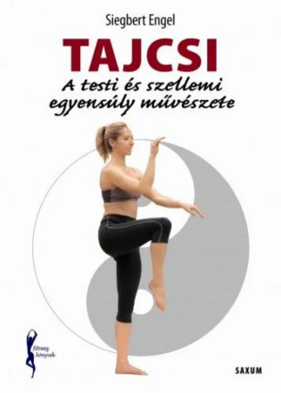 Gyors szállítás Tajcsi - A testi és szellemi egyensúly művészete