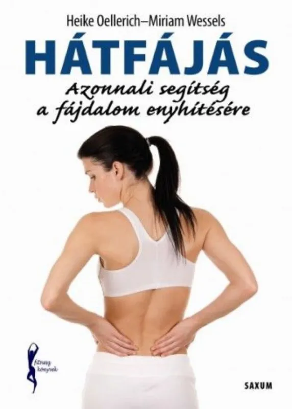 Nézd meg most Hátfájás - Azonnali segítség a fájdalom enyhítésére