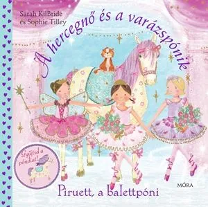 Piruett, a balettpóni - A hercegnő és a varázspónik Csak ma