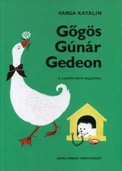 Korlátozott ajánlat Gőgös Gúnár Gedeon