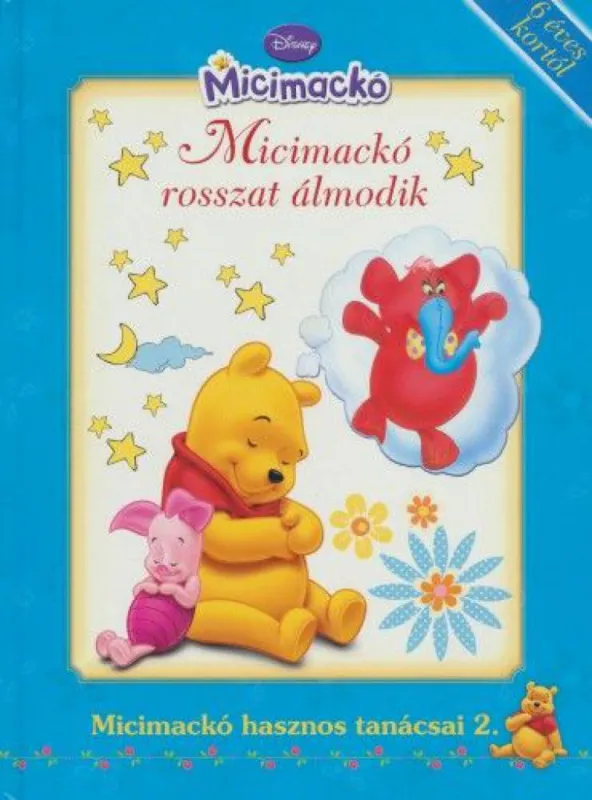 Biztonságos vásárlás Disney Micimackó - Micimackó rosszat álmodik - Micimackó hasznos tanácsai 2.