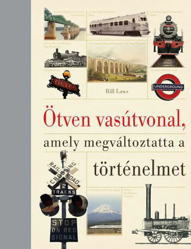 Ötven vasútvonal, amely megváltoztatta a történelmet Gyors kiszállítás