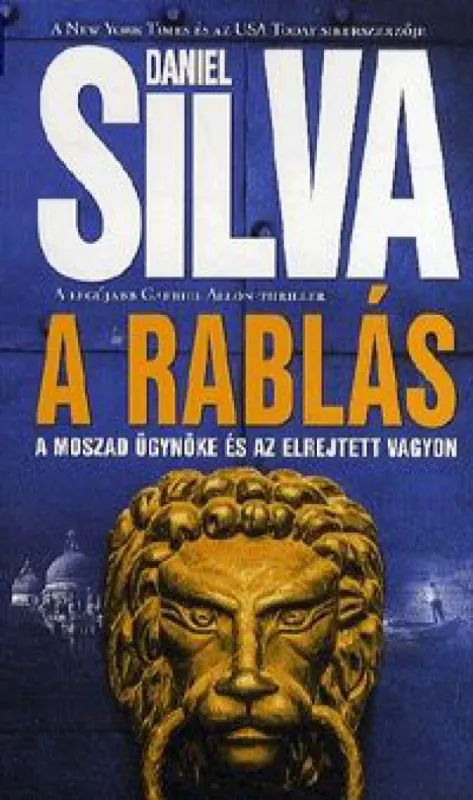 A rablás - A Moszad ügynöke és az elrejtett vagyon Ne maradj le