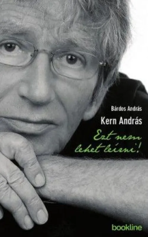 Kern András - Ezt nem lehet leírni! Újdonság