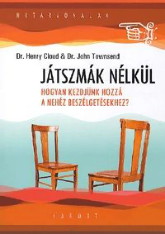 Játszmák nélkül - Hogyan kezdjünk hozzá a nehéz beszélgetéshez? Akciós ár