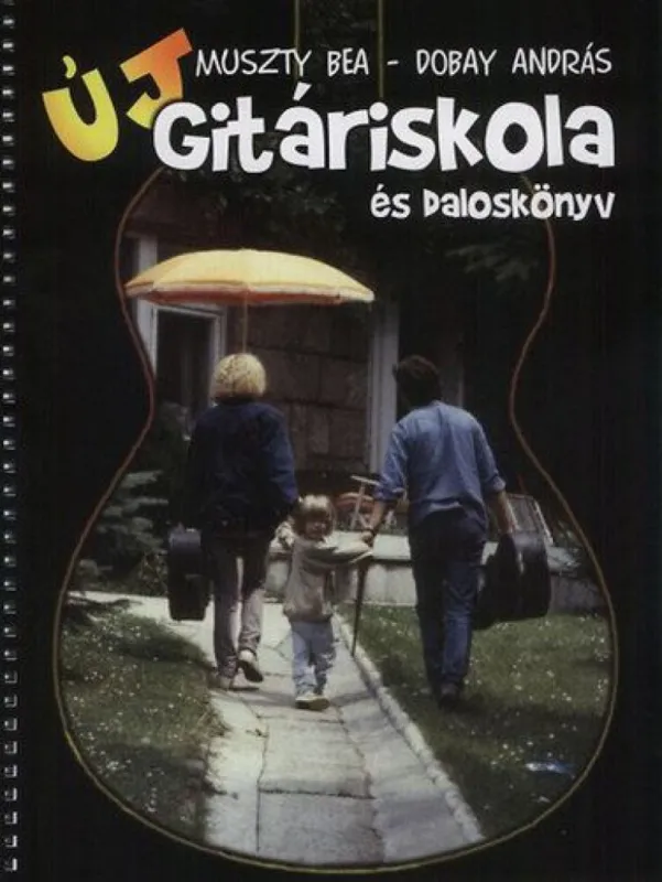 Népszerű Új gitáriskola és daloskönyv