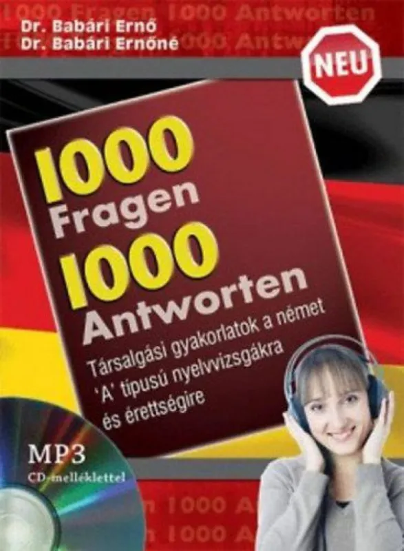 Neu 1000 Fragen 1000 Antworten - MP3 CD melléklettel - Társalgási gyakorlatok a német A típusú nyelvvizsgákra és érettségire Azonnali szállítás