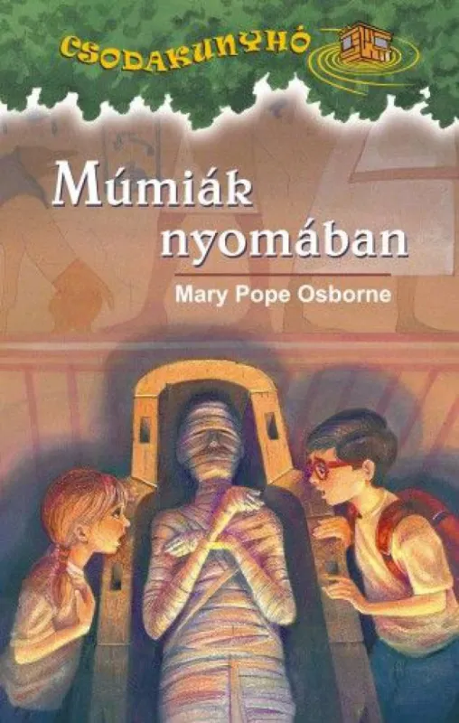 Múmiák nyomában - Csodakunyhó 3. Legkelendőbb