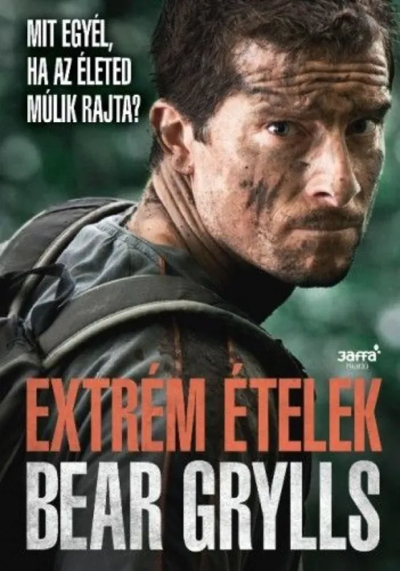 Extrém ételek - Mit egyél, ha az életed múlik rajta? Exkluzív ajánlat