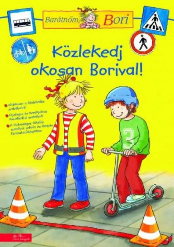 Legkelendőbb Közlekedj okosan Borival! - Barátnőm, Bori
