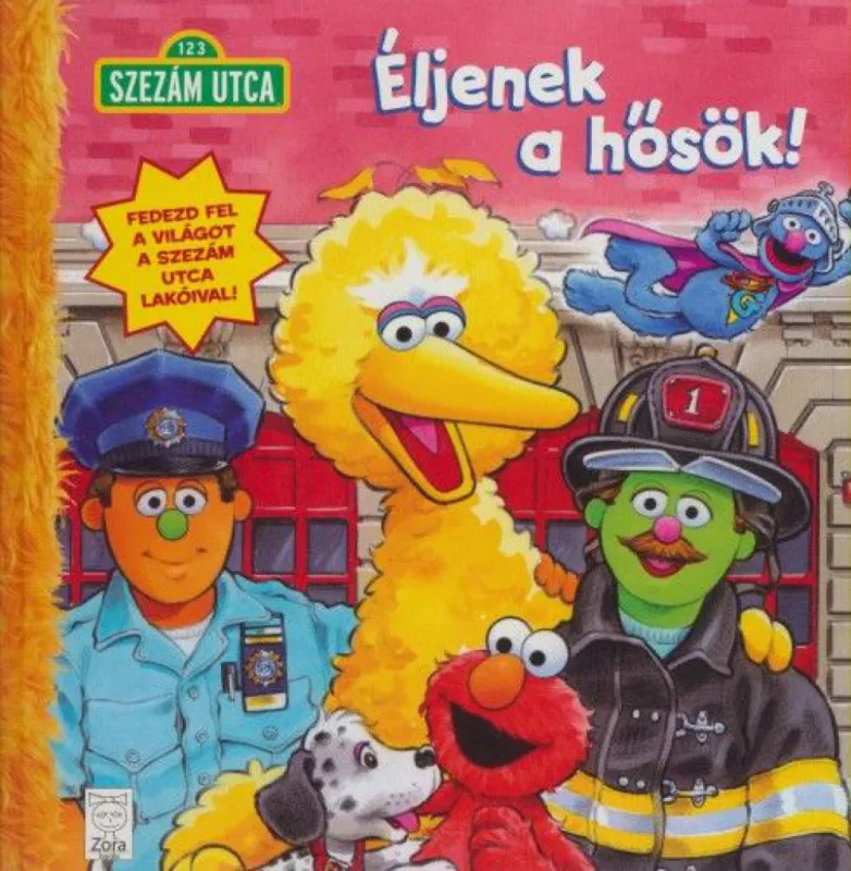 Outlet Szezám utca - Éljenek a hősök - Fedezd fel a világot a Szezám utca lakóival!