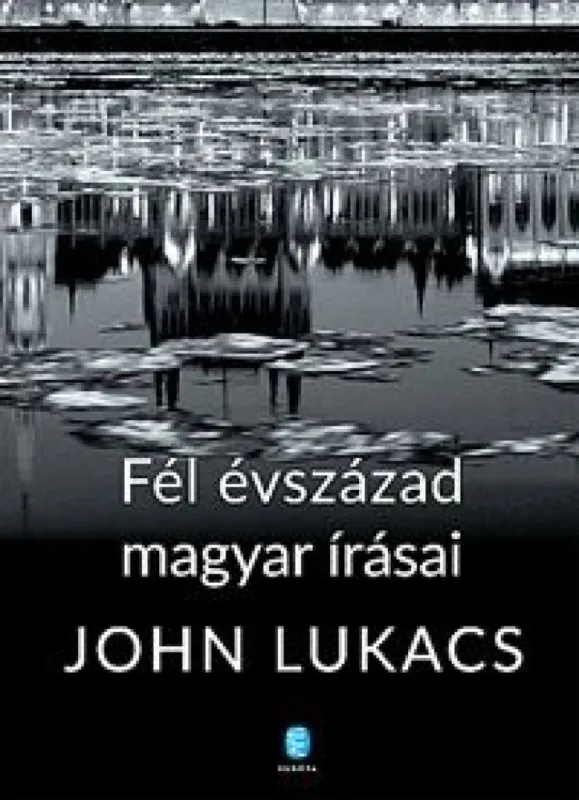 Vedd meg most Fél évszázad magyar írásai