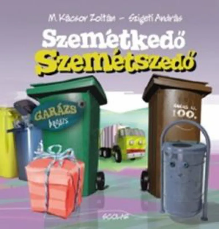 Szemétkedő Szemétszedő - Garázs Bagázs – 6. kötet Expressz szállítás