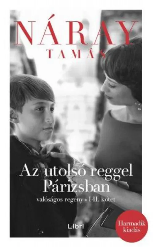 Az utolsó reggel Párizsban - Valóságos regény I-II. kötet Akciós ár